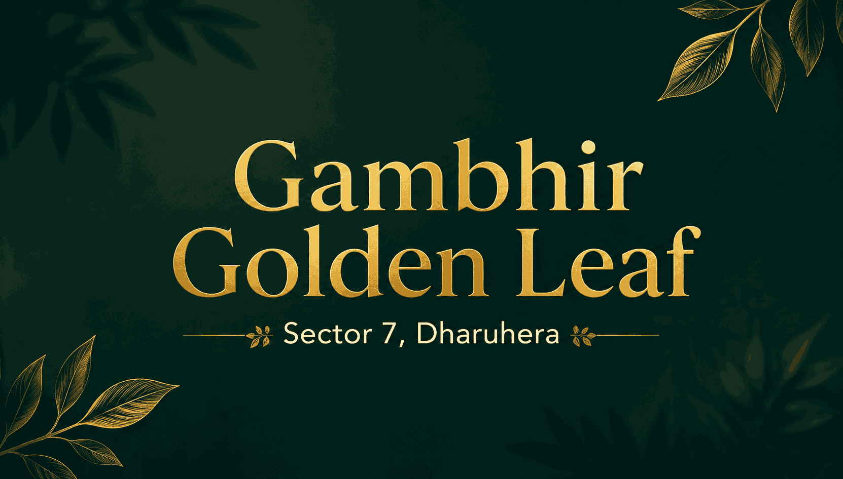 gambhir-golden-leaf-sector-7-dharuhera